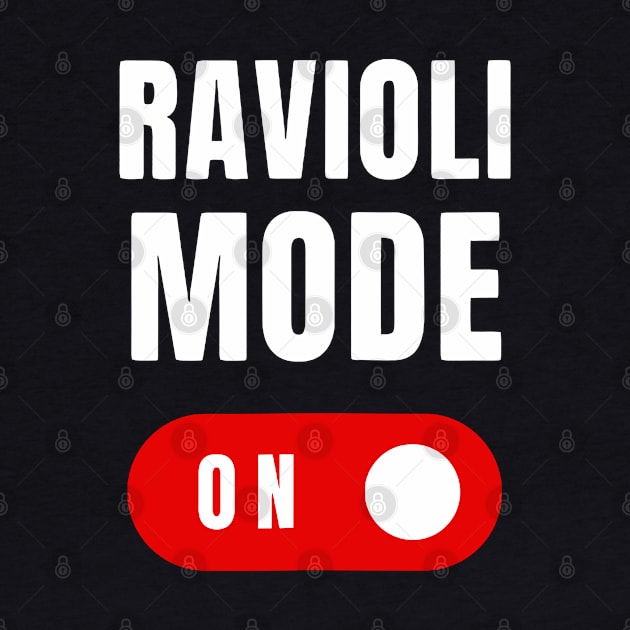 Ravioli Mode Funny Food Lover Italian by Emily Ava 1